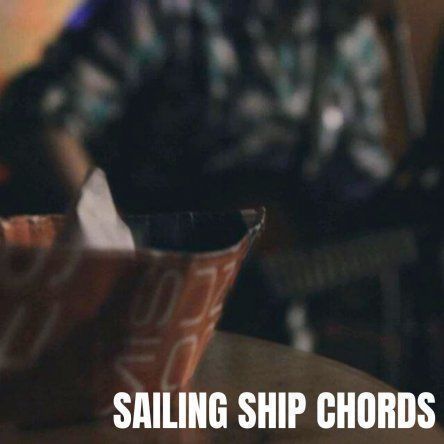 Chords to SAILING SHIP (Free Digital Download)