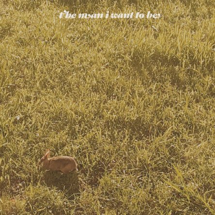 Single - The Man I Want To Be