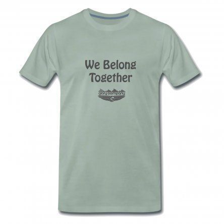 We Belong Together Men's T-Shirt