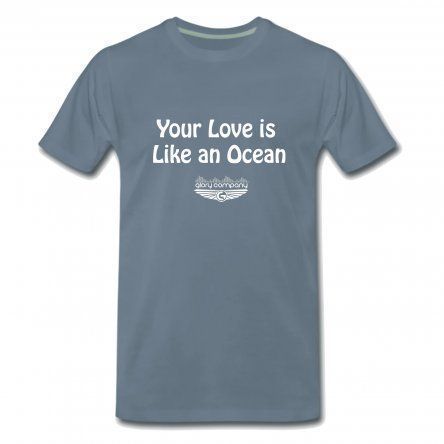 Your Love is Like an Ocean Men's T-Shirt