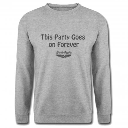 This Party Goes On Forever Men's Sweatshirt