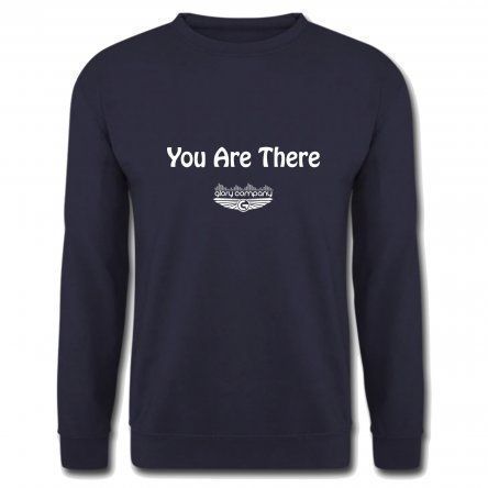 You Are There Men's Sweatshirt