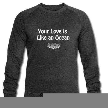 Your Love is Like an Ocean Men's Sweatshirt