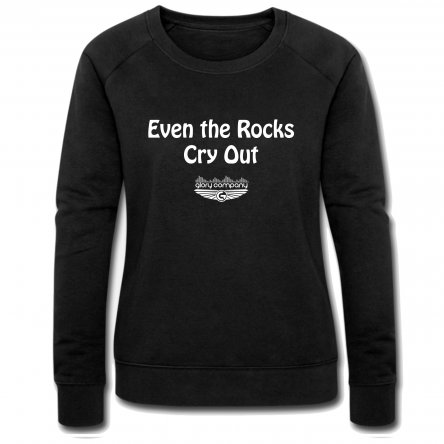 Even the Rocks Cry Out Women's Sweatshirt