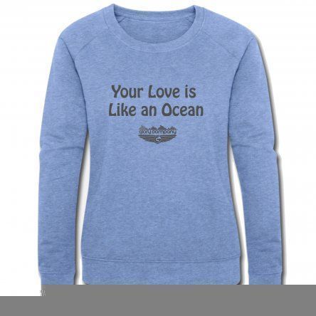Your Love is Like an Ocean Women's Sweatshirt