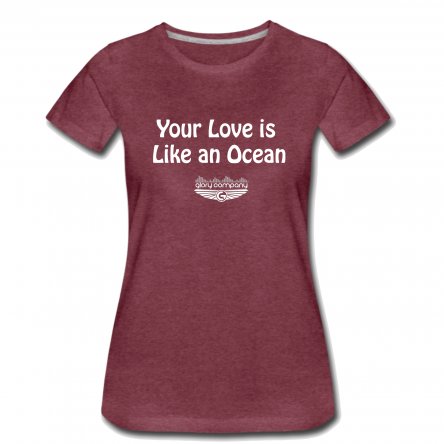 Your Love is Like an Ocean Women's T-Shirt