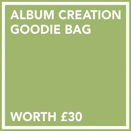 ALBUM CREATION - Goodie Bag (£30)
