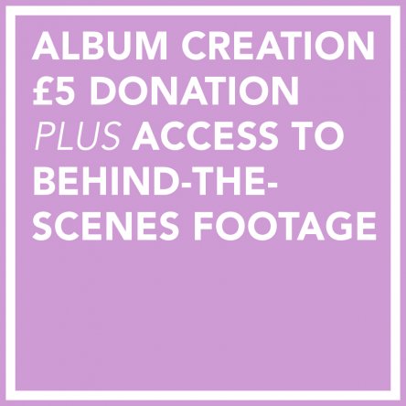 ALBUM CREATION - £5 Donation