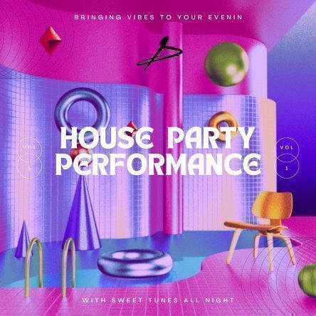 Performance - House party