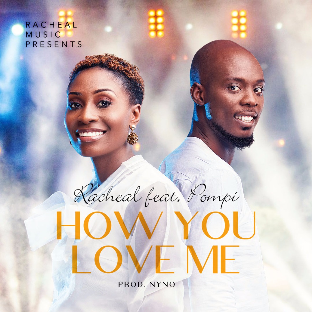 How You Love Me Single Racheal Feat. Pompi