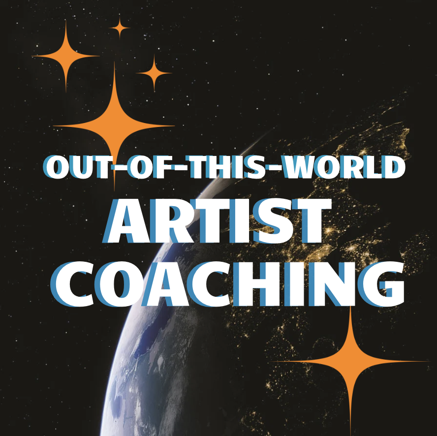 Out of This World Artist Coaching Session